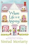 Whose Life is it Anyway? by Sinéad Moriarty