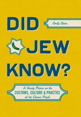 Did Jew Know?: A Handy Primer on the Customs, Culture & Practice of the Chosen People (Kindle Edition)