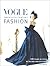 Vogue Fashion: 100 Years of Style by Decade and Designer