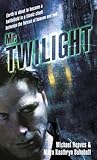 Mr. Twilight by Michael Reaves Mr. Twilight by Michael Reaves
