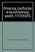 America Confronts A Revolutionary World, 1776-1976