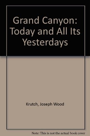 Grand Canyon: Today and All Its Yesterdays (Paperback)