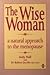 The Wise Woman: A Natural Approach to the Menopause
