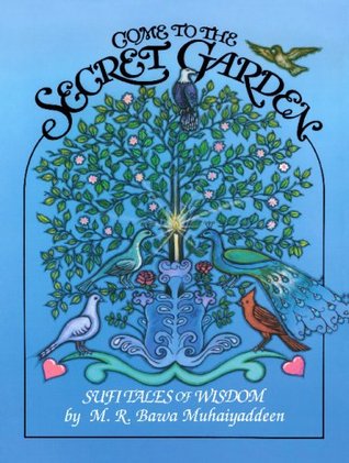 Come to the Secret Garden: Sufi Tales of Wisdom (Paperback)