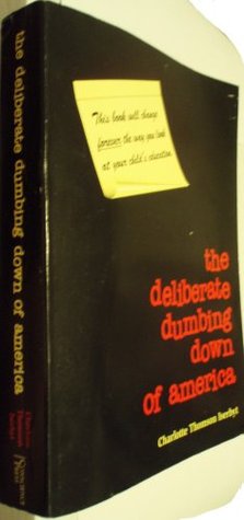 The Deliberate Dumbing Down of America: A Chronological Paper Trail (Paperback)