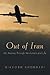 Out of Iran: My Journey through Revolutions and Life