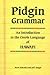Pidgin Grammar: An Introduction to the Creole Language of Hawaii (English and Hawaiian Edition)