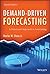 Demand-Driven Forecasting: ...