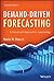 Demand-Driven Forecasting: A Structured Approach to Forecasting (Wiley and SAS Business Series)