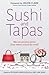 Sushi and Tapas: Bite-size Personal Stories from Women Around the World