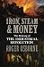 Iron, Steam & Money: The Making of the Industrial Revolution