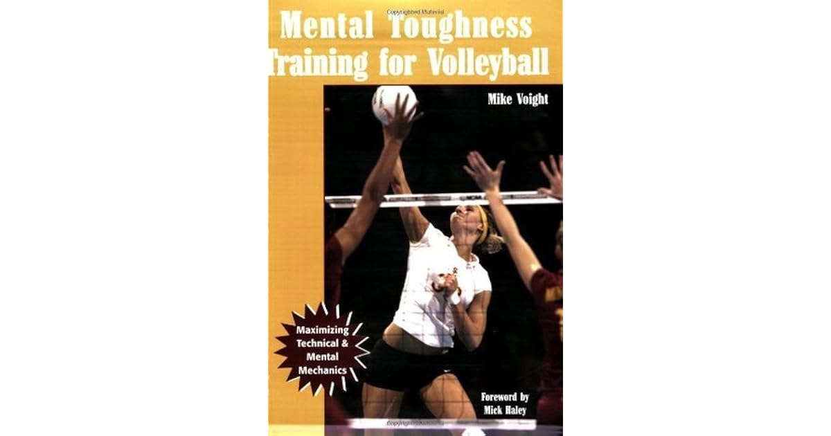 Mental Toughness Training for Volleyball Maximizing Technical and