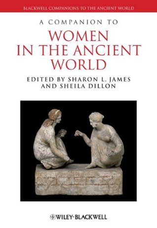 A Companion to Women in the Ancient World (Hardcover)