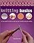Knitting Basics: All You Ne...