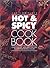The Complete Hot and Spicy Cookbook