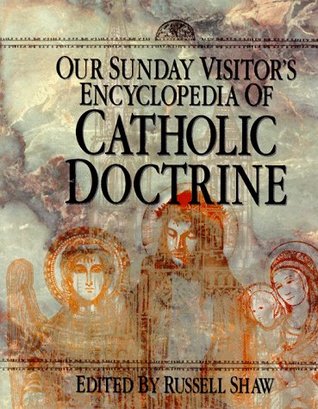 Our Sunday Visitor's Encyclopedia of Catholic Doctrine (Hardcover)