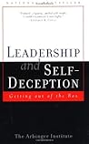 Leadership and Self Deception by Arbinger Institute