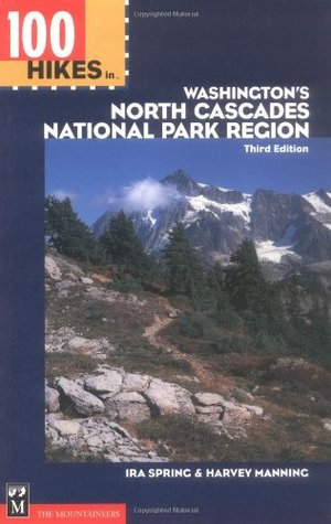 100 Hikes in Washington's North Cascades National Park Region (Paperback)