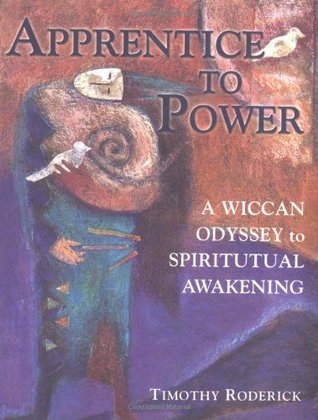 Apprentice to Power: A Wiccan Odyssey to Spiritual Awakening (Paperback)