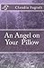 An Angel on Your Pillow