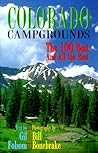 Colorado Campgrounds: The 100 Best and All the Rest Colorado Campgrounds: The 100 Best and All the Rest