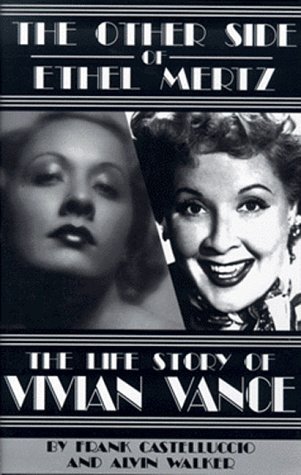 The Other Side of Ethel Mertz: The Life Story of Vivian Vance (Hardcover)