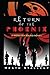 Return of the Phoenix