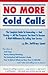 No More Cold Calls: The Com...