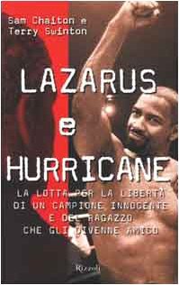 Lazarus e Hurricane: la lotta per la libertà di un campione innocente e del ragazzo che gli divenne amico