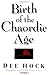 Birth of the Chaordic Age: ...