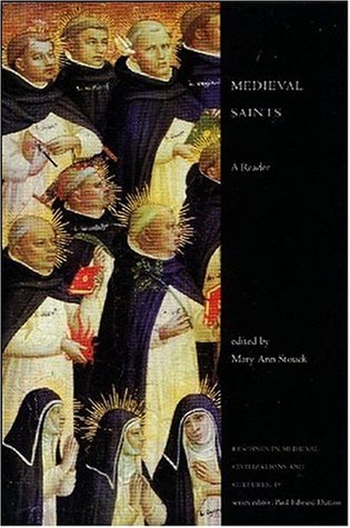 Medieval Saints: A Reader (Readings in Medieval Civilizations and Cultures)