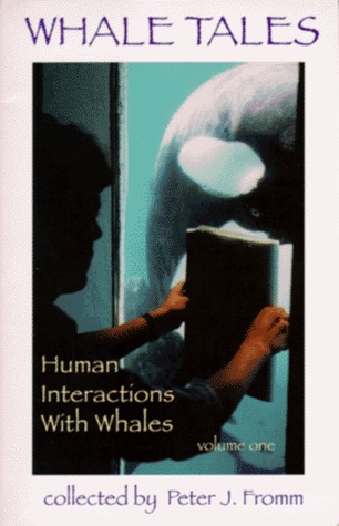 Whale Tales: Human Interactions with Whales, Vol. 1 (Paperback)