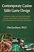 Contemporary Casino Table Game Design by Eliot Jacobson