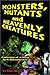Monsters, Mutants and Heavenly Creatures by Tom Weaver