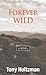 Forever Wild: Book Three of...