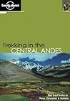 Lonely Planet Trekking in the Central Andes