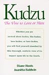 Kudzu: The Vine to Love or Hate Kudzu: The Vine to Love or Hate