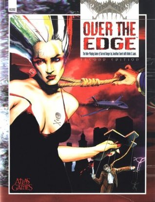 Over the Edge: The Role Playing Game of Surreal Danger (Paperback)