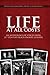 Life At All Costs: An Anthology Of Voices From 21 St Century Black Prolife Leaders
