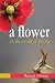 A FLOWER in the midst of th...
