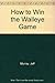 How to Win the Walleye Game
