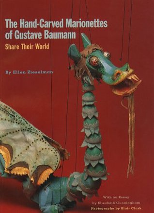The Hand-Carved Marionettes of Gustave Baumann : Share Their World (Paperback)