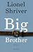 Big Brother by Lionel Shriver