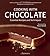 Cooking with Chocolate: Essential Recipes and Techniques
