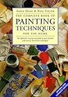 The Complete Book of Painting Techniques for the Home