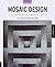 The Art of Mosaic Design: A Collection of Contemporary Artists