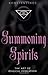 Summoning Spirits: The Art ...