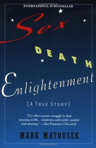 Sex Death Enlightenment: A True Story (Mass Market Paperback)
