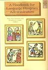 Handbook for Language Program Administrators Handbook for Language Program Administrators