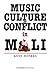 Music, Culture and Conflict...